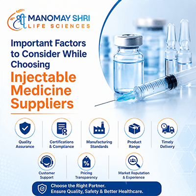 Important Factors to Consider While Choosing Injectable Medicine Suppliers