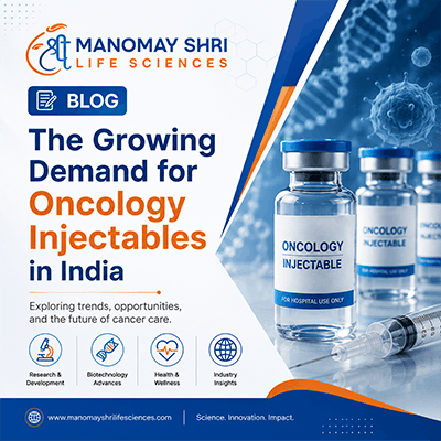 The Growing Demand for Oncology Injectables in India